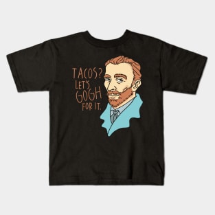 Tacos? Let's Gogh for it - funny Van Gogh portrait Kids T-Shirt